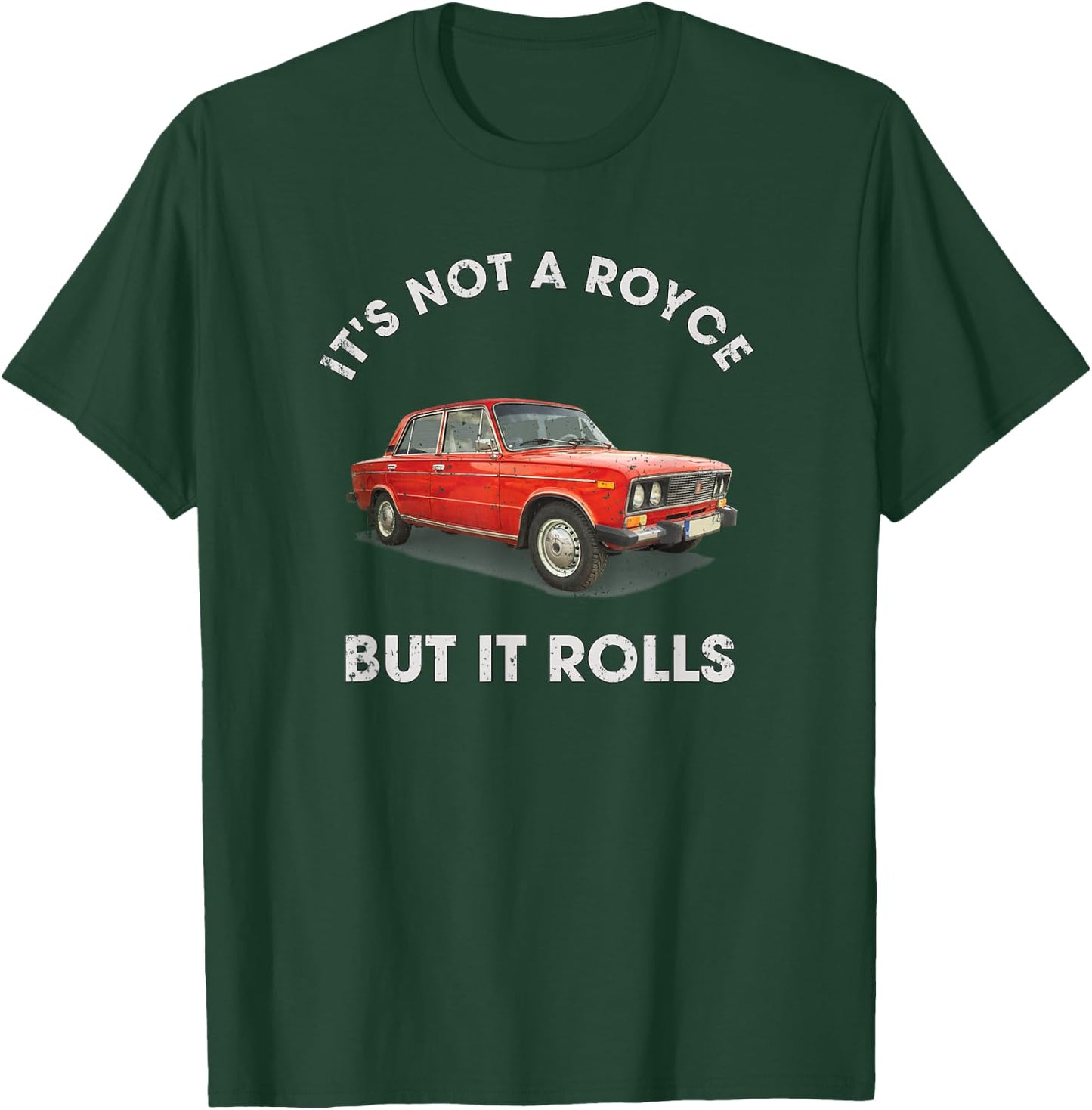 Russian Supercar 2106 Not a Royce but it Rolls T-Shirt - T-Shirt | Forest