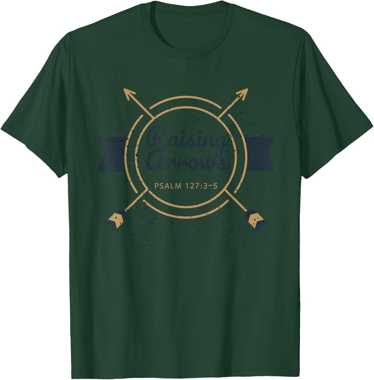 Christian Dad Raising Arrows Raising Godly Children T-Shirt - T-Shirt | Forest