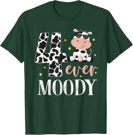4 Ever Moody Birthday Outfit 4th Birthday Party Cow Farm T-Shirt - T-Shirt | Forest