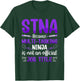 Multi-Tasking Ninja - STNA State Tested Nursing Assistant T-Shirt - T-Shirt | Forest
