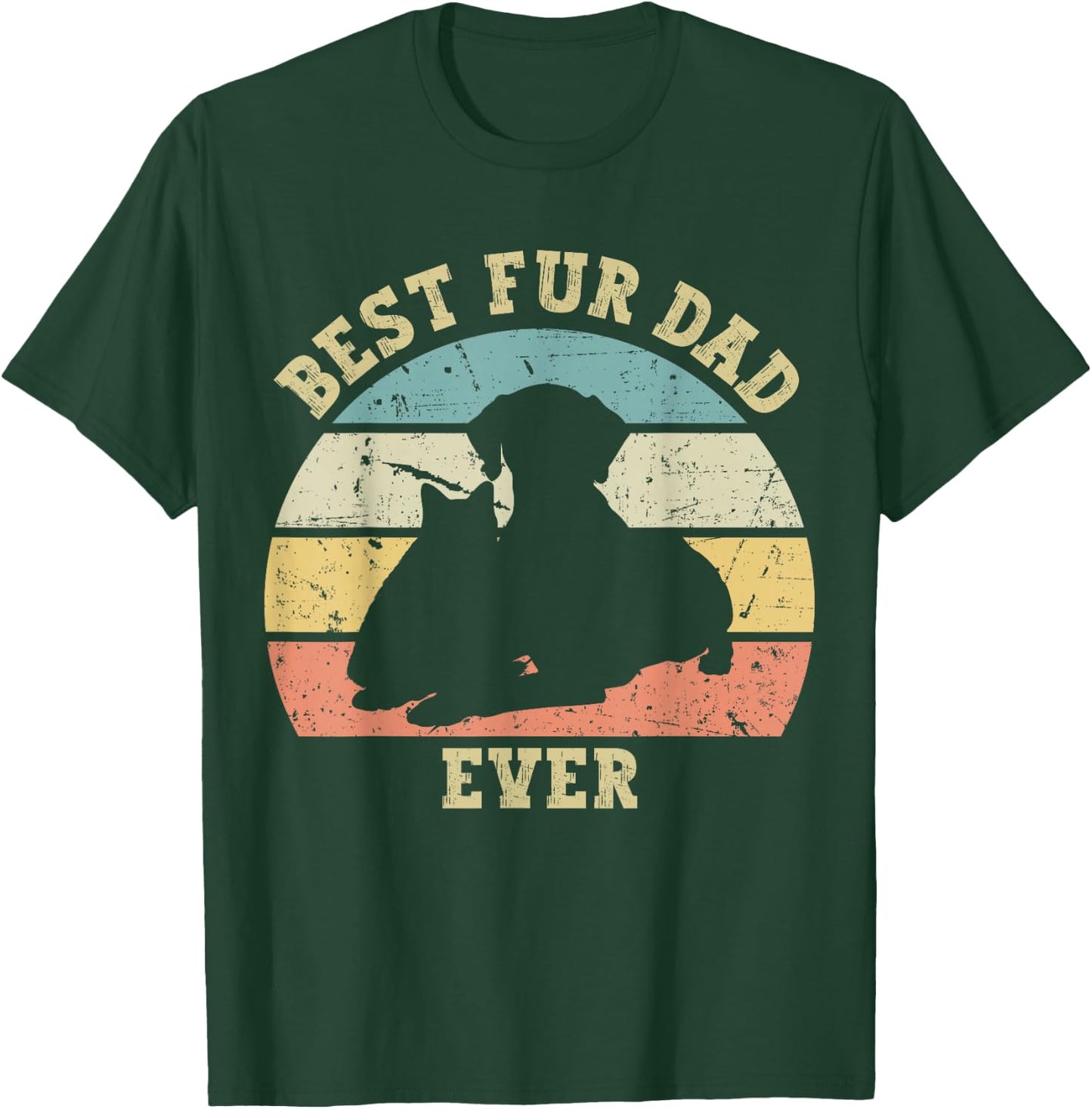 Funny Best Fur Dad Ever Vintage Retro Dog Cat Owner T-Shirt - T-Shirt | Forest