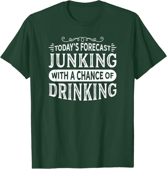 Antique Lovers Design Junking Chance of Drinking! T-Shirt - T-Shirt | Forest