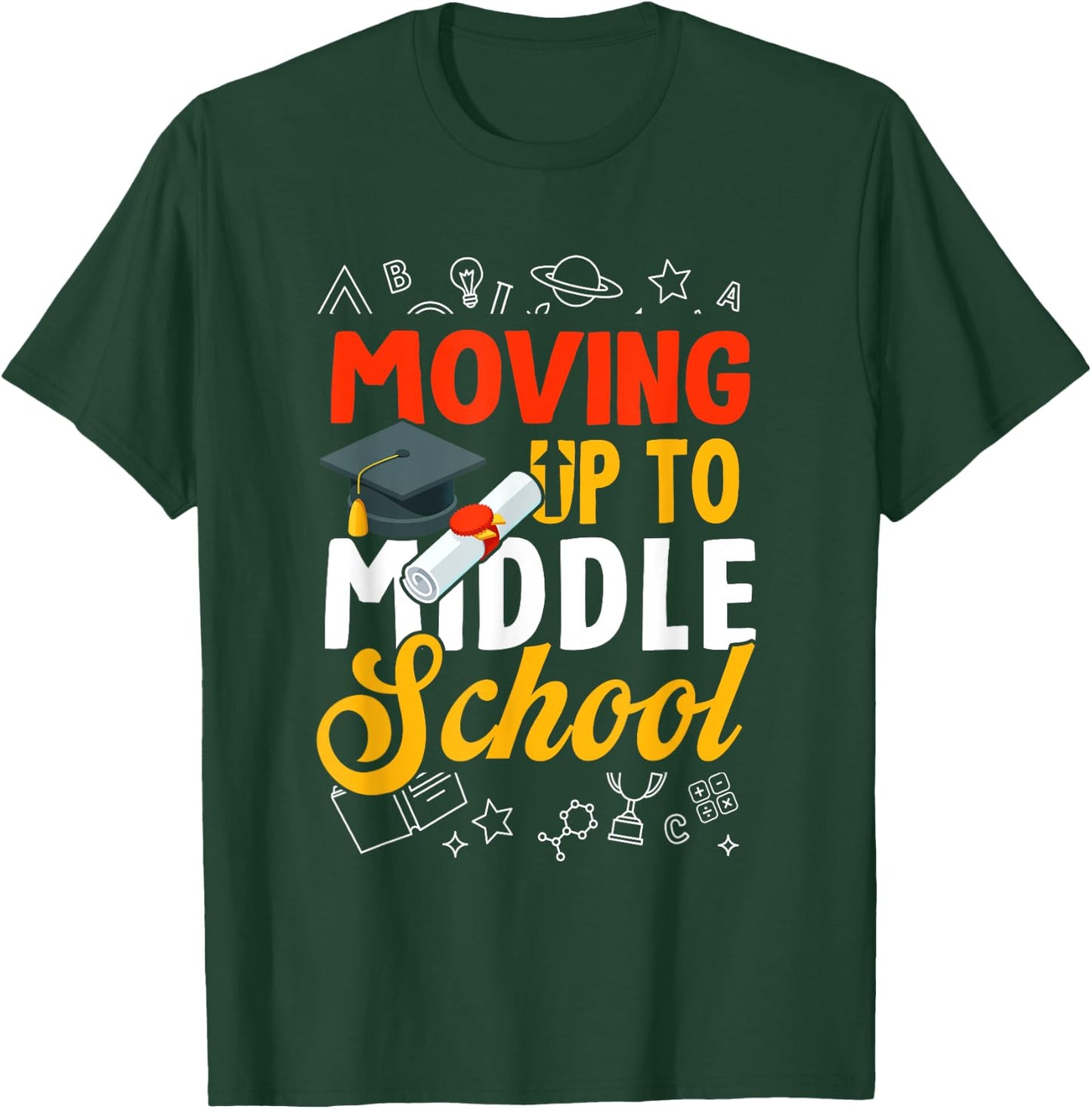 Moving Up To Middle School Elementary School Graduation T-Shirt - T-Shirt | Forest