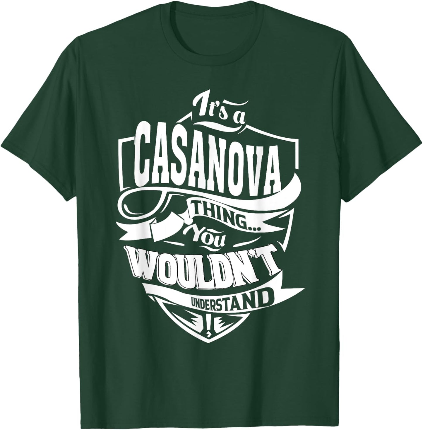 It's a CASANOVA Thing Gifts T-Shirt - T-Shirt | Forest