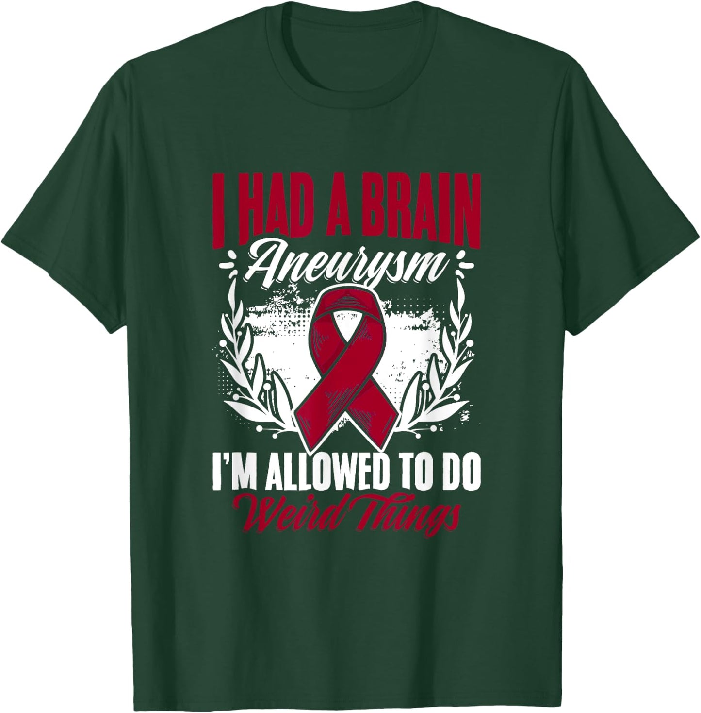 Had Brain Aneurysm Burgundy Aortic Brain Aneurysm Awareness T-Shirt - T-Shirt | Forest