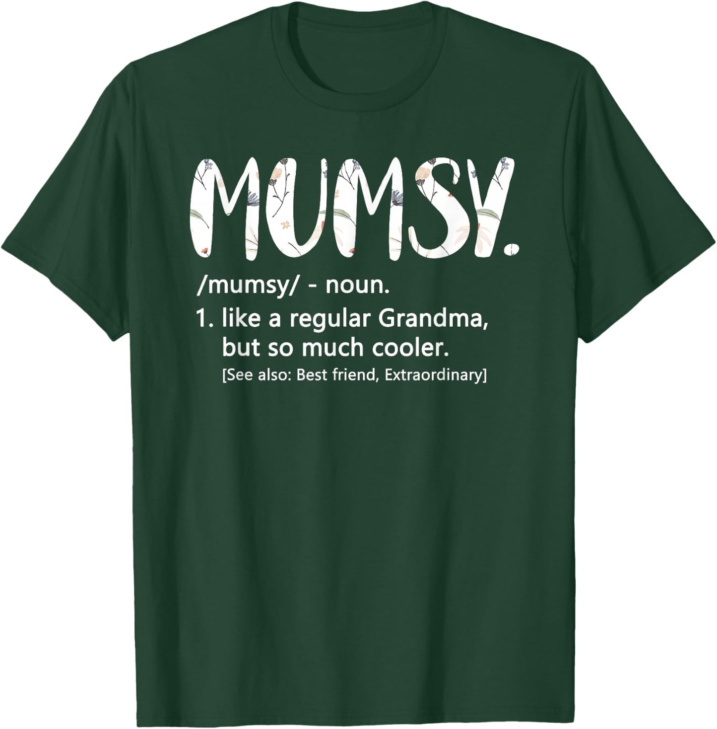 Mumsy Shirts Mothers Day idea Cute Grandma Mumsy T-Shirt - T-Shirt | Forest