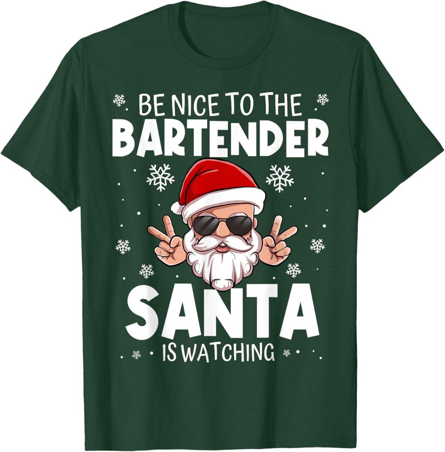 Be Nice To The Bartender Santa Is Watching Funny Christmas T-Shirt - T-Shirt | Forest