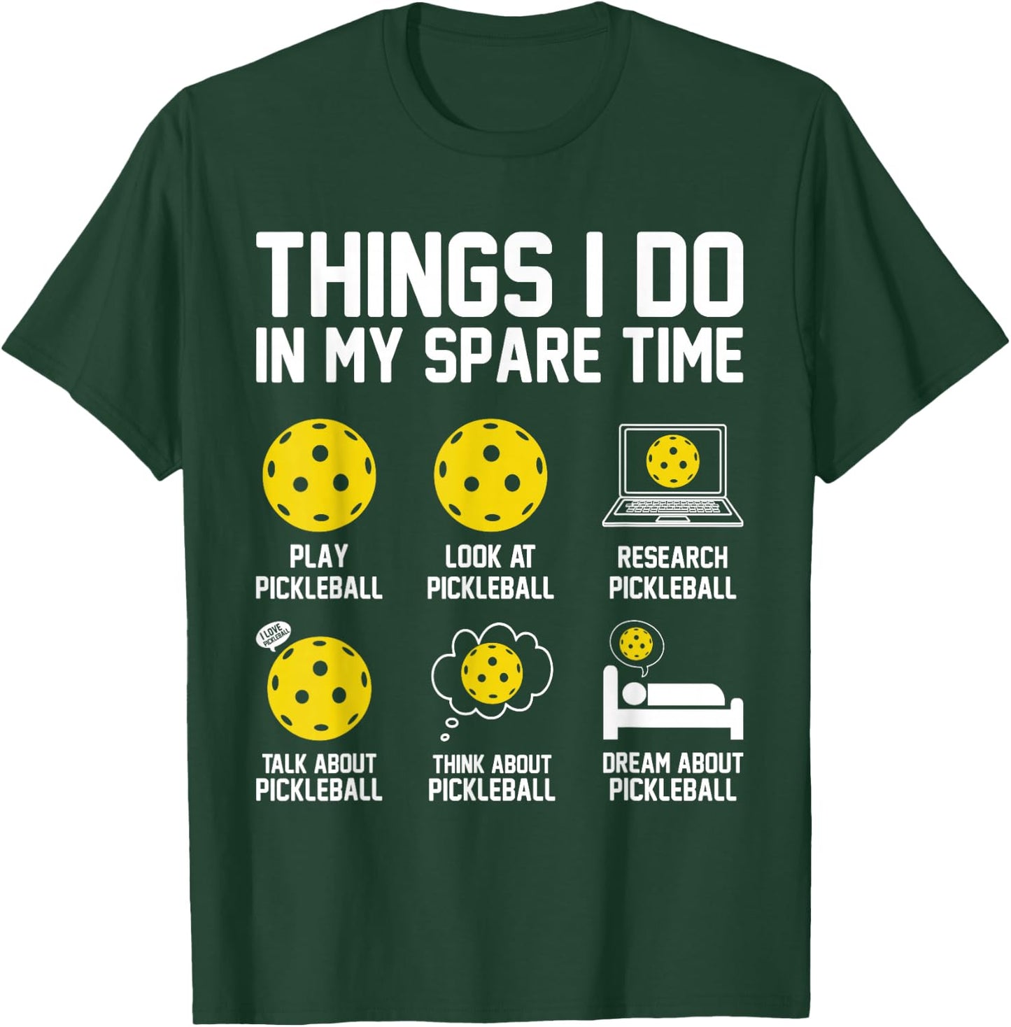 Things I do In My Spare Time Funny Paddle Pickleball Player T-Shirt - T-Shirt | Forest