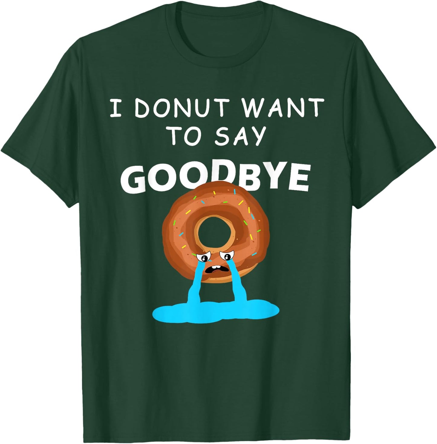 I Donut Want to Say Goodbye Funny Coworker Leaving Party T-Shirt - T-Shirt | Forest