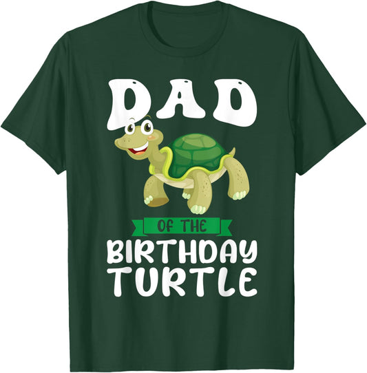 Dad of the Birthday Turtle Birthday T-Shirt - T-Shirt | Forest