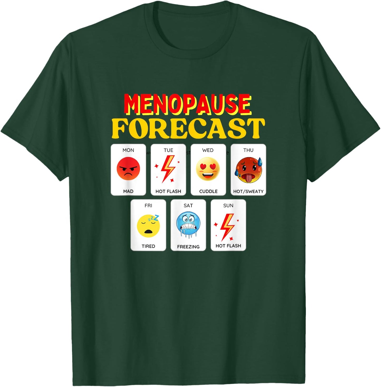 Funny Menopause Weather Forecast Hilarious Hormone Joke Gift T-Shirt - T-Shirt | Forest