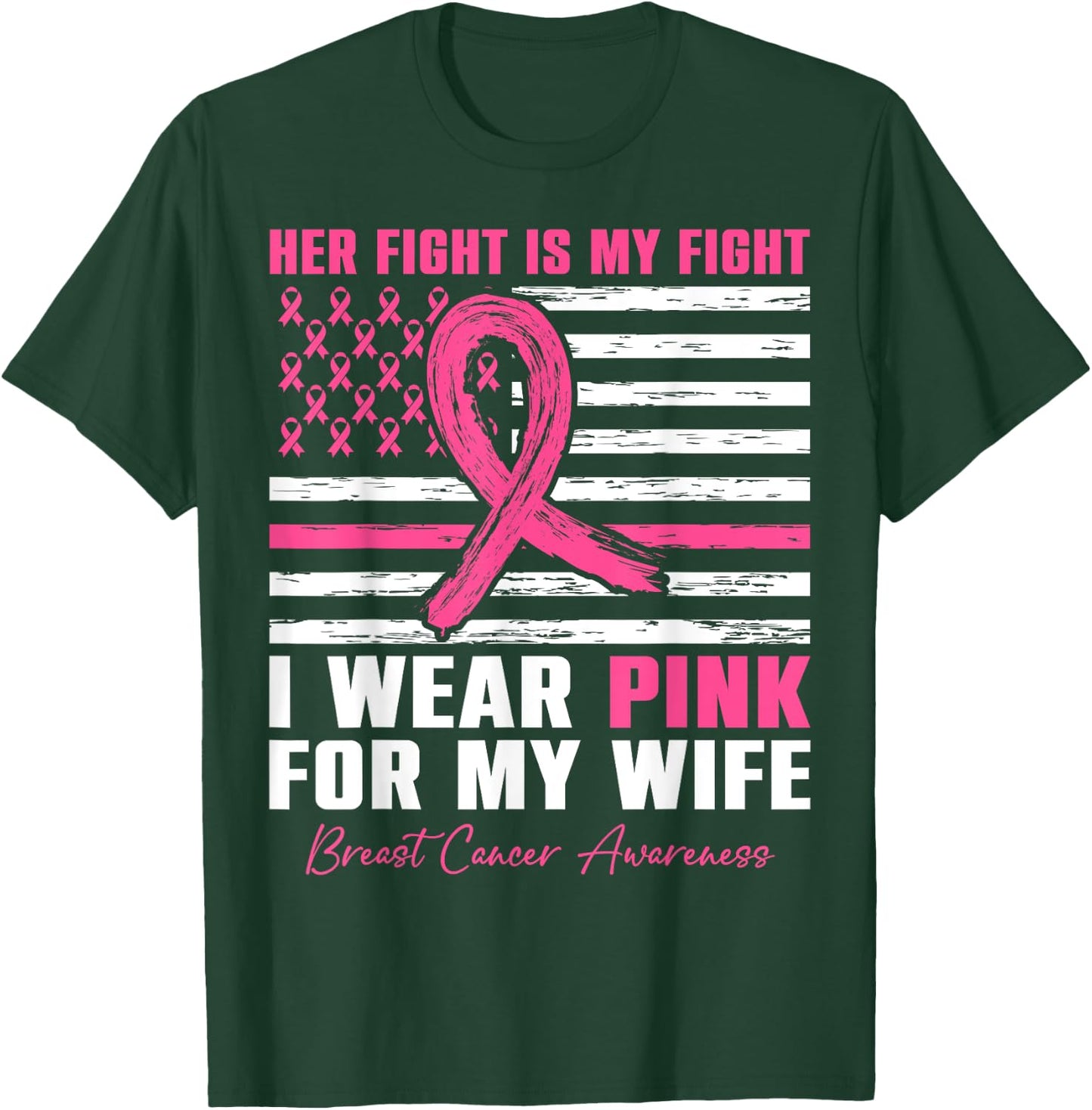 I Wear Pink For My Wife Breast Cancer Husband American Flag T-Shirt - T-Shirt | Forest