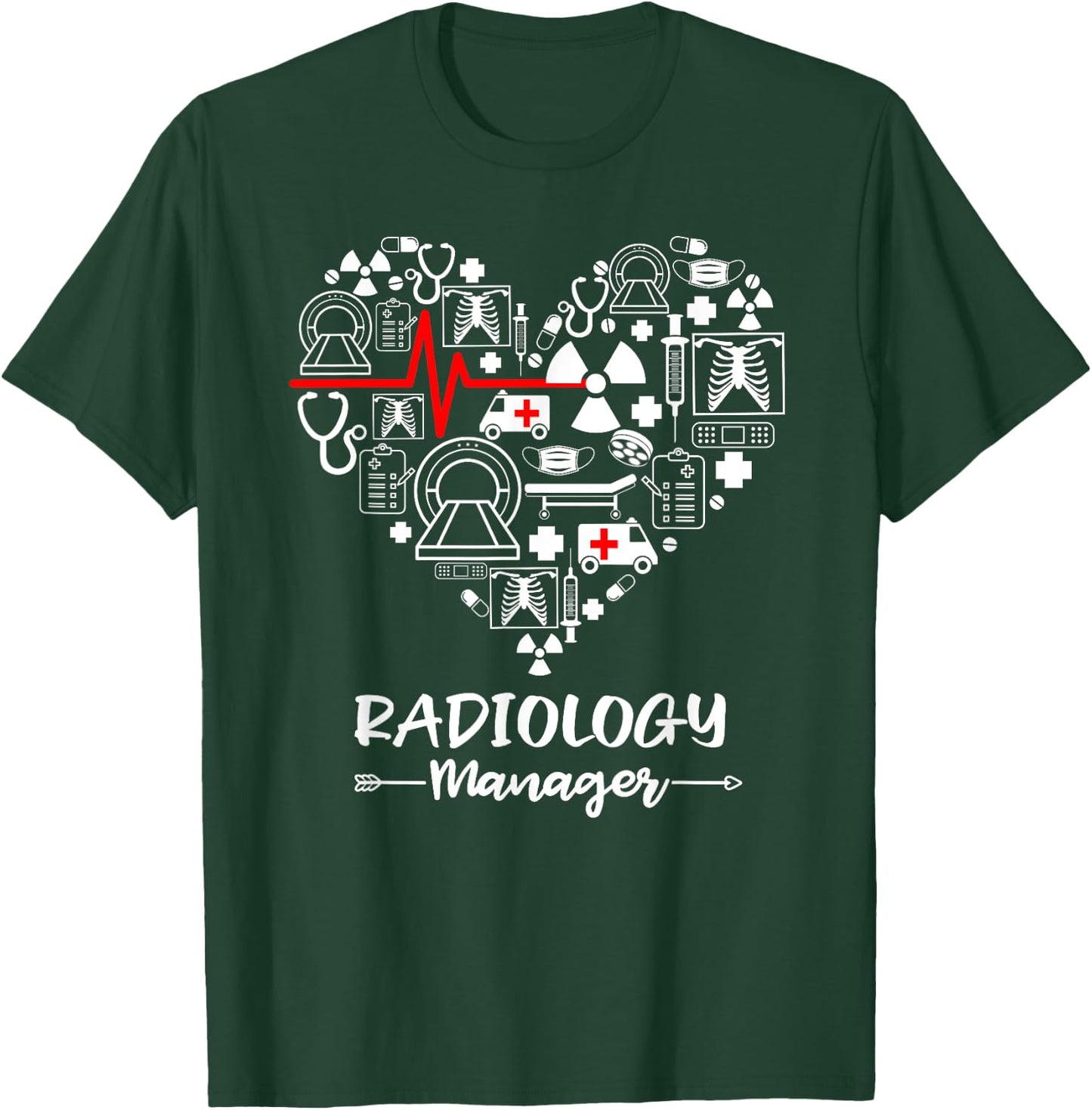 Radiology Manager Heart Funny Radiologist T-Shirt - T-Shirt | Forest