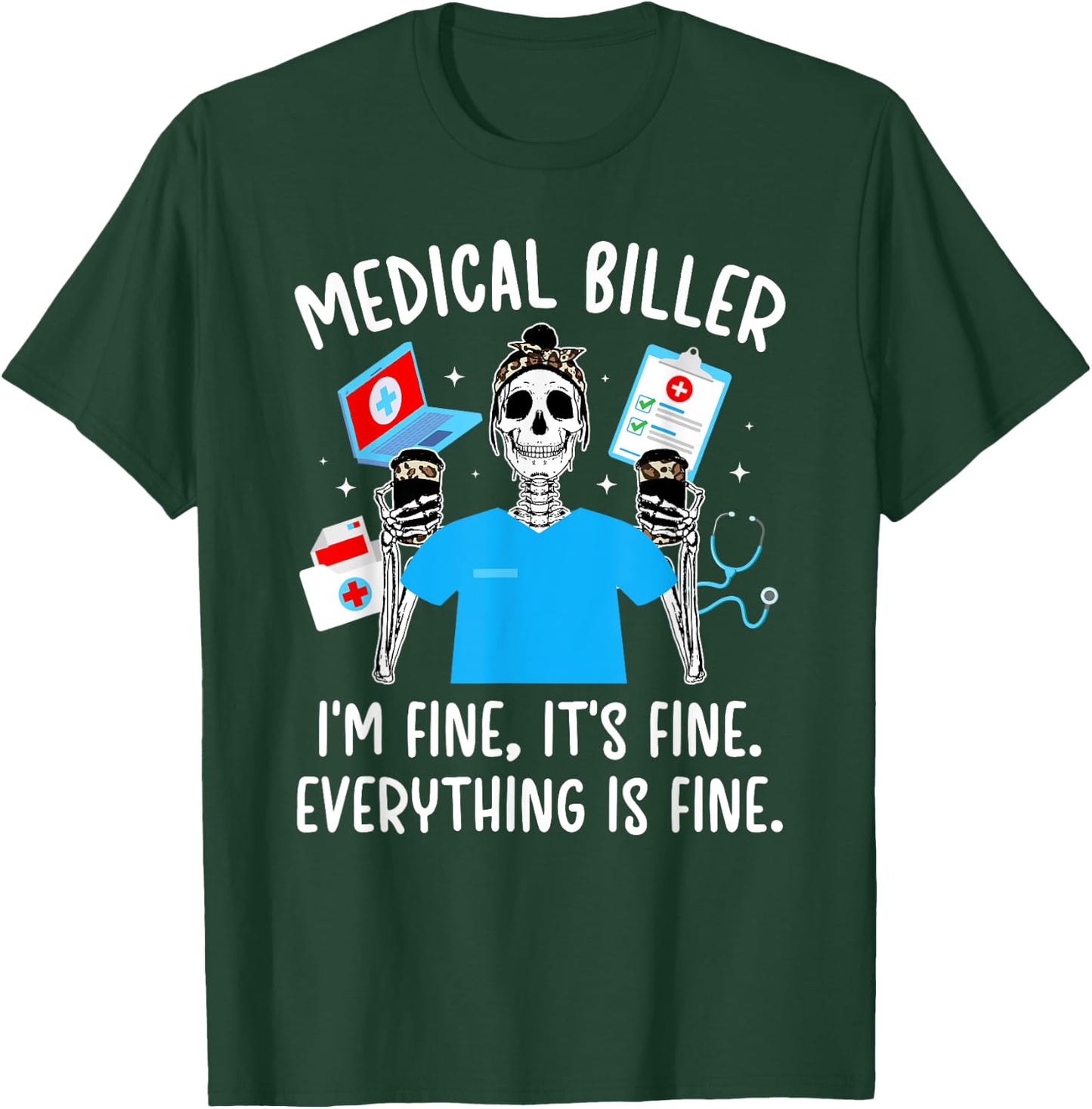 Medical Biller I'm Fine Medical Billing Specialist T-Shirt - T-Shirt | Forest