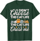 Cat Life Chose Me Funny Cat T-Shirt - T-Shirt | Forest