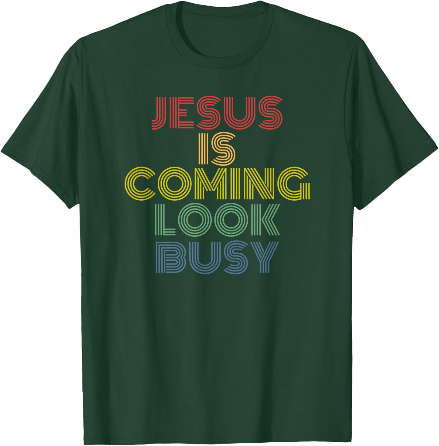 Jesus Is Coming Look Busy Vintage Christian T-Shirt - T-Shirt | Forest