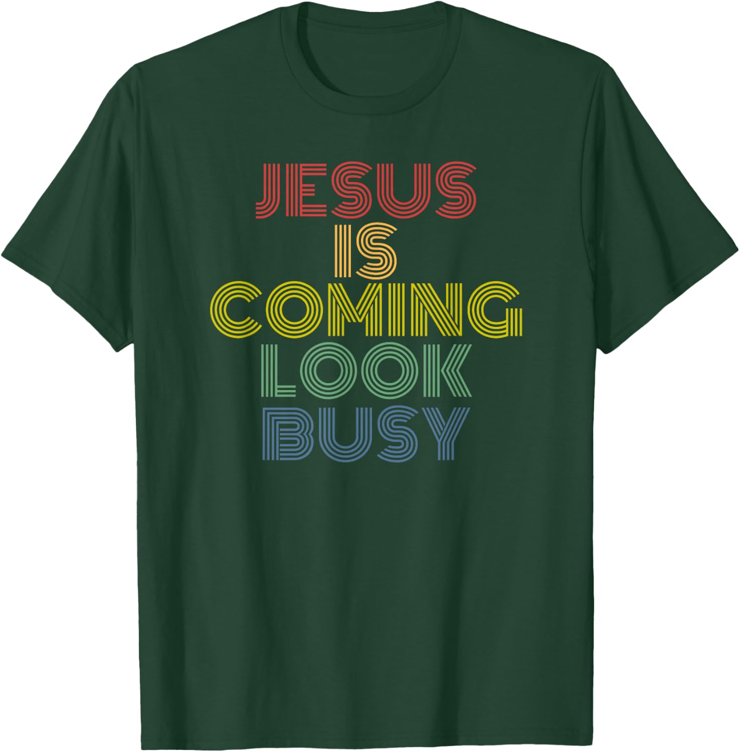 Jesus Is Coming Look Busy Vintage Christian T-Shirt - T-Shirt | Forest