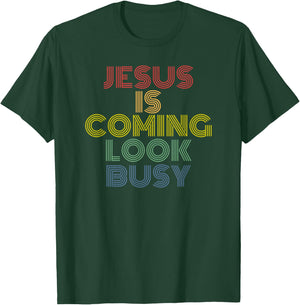 Jesus Is Coming Look Busy Vintage Christian T-Shirt - T-Shirt | Forest