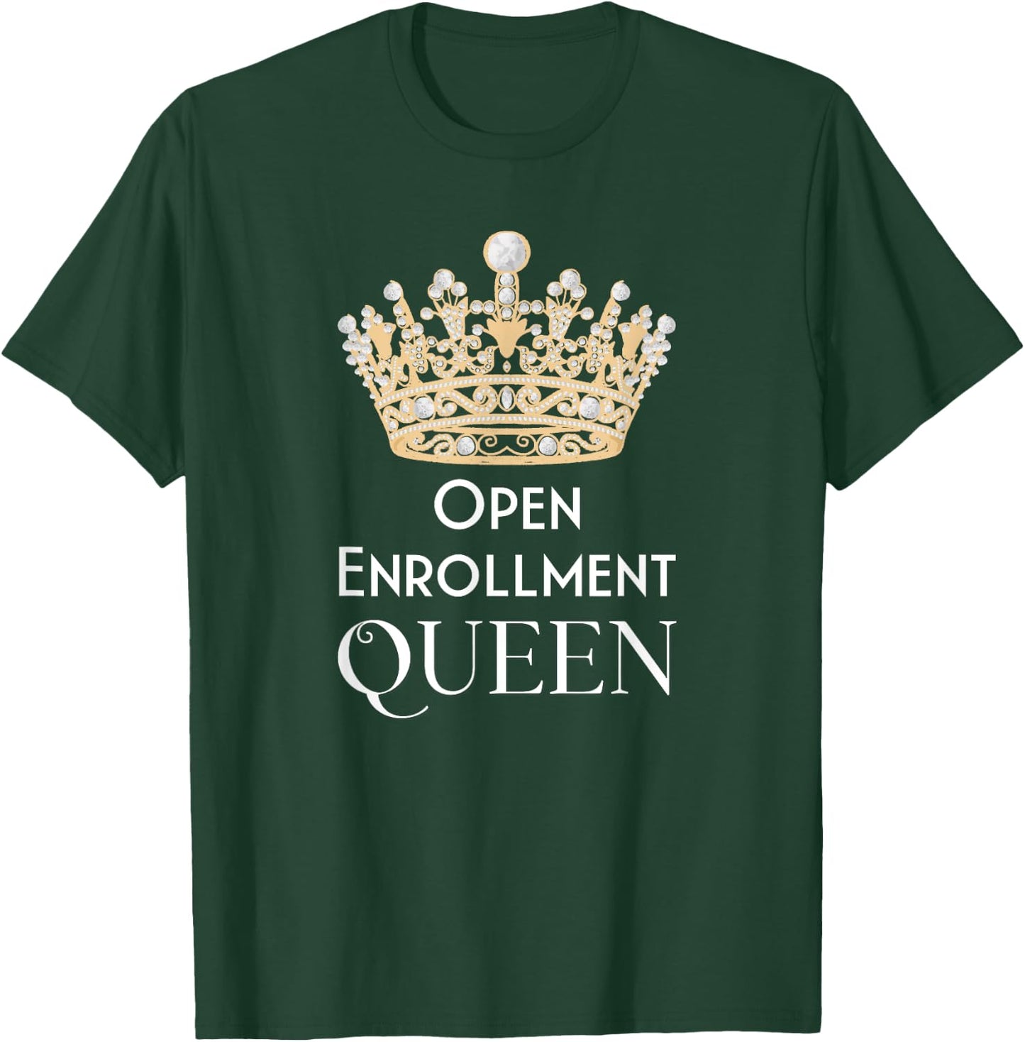 Open Enrollment Queen T-Shirt - T-Shirt | Forest