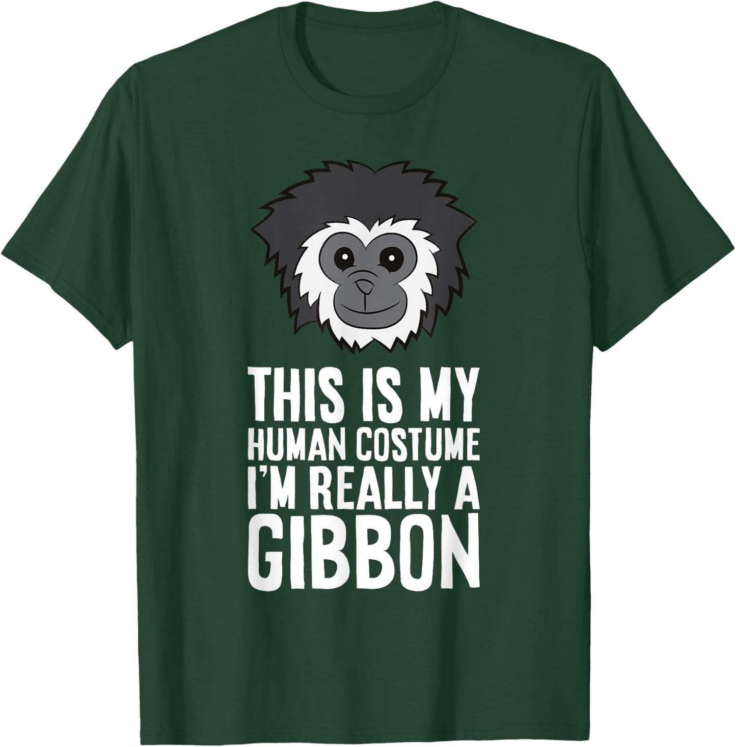 This Is My Human Costume Im Really A Gibbon T-Shirt - T-Shirt | Forest