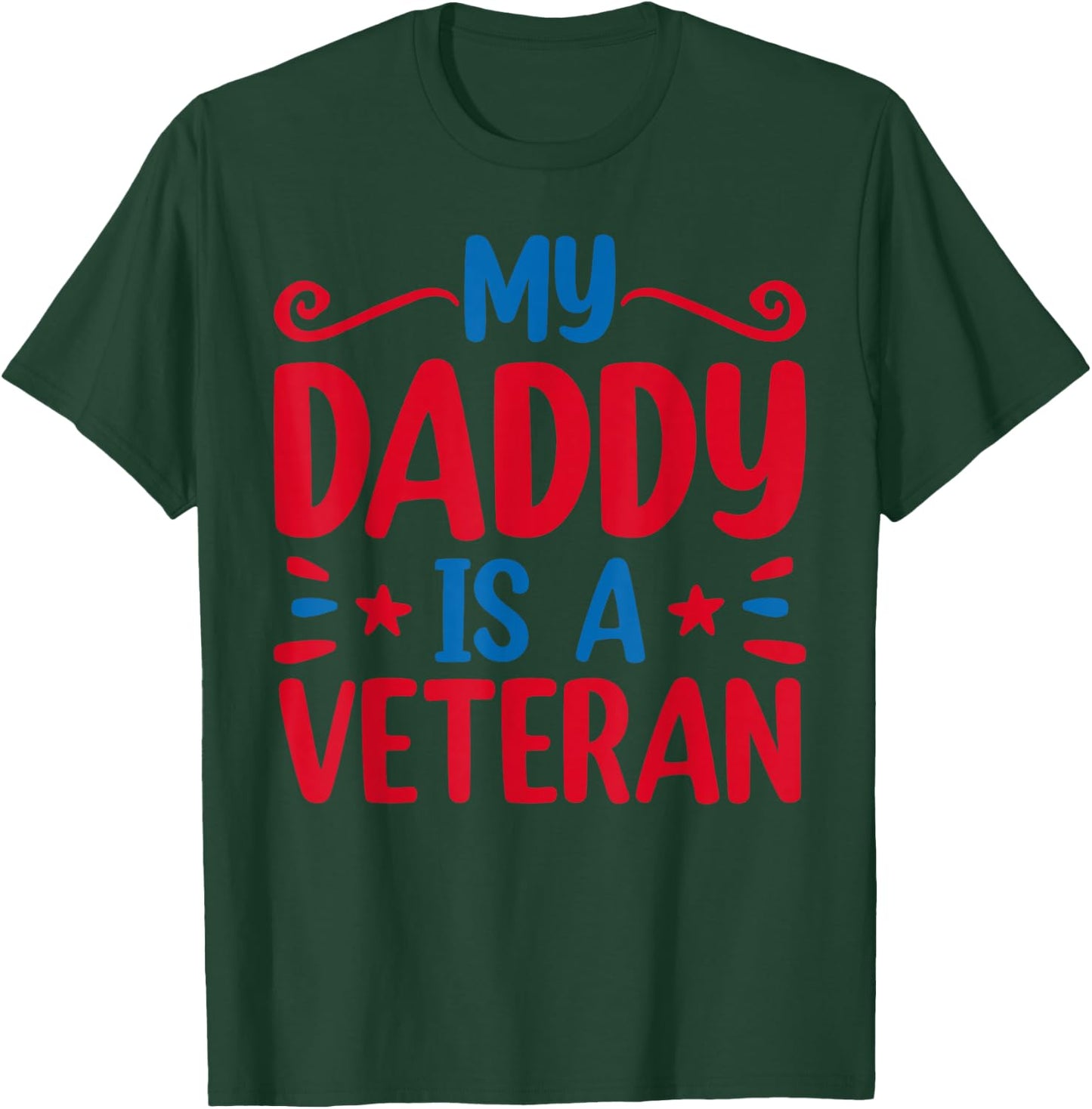 My Daddy is a Veteran T-Shirt - T-Shirt | Forest