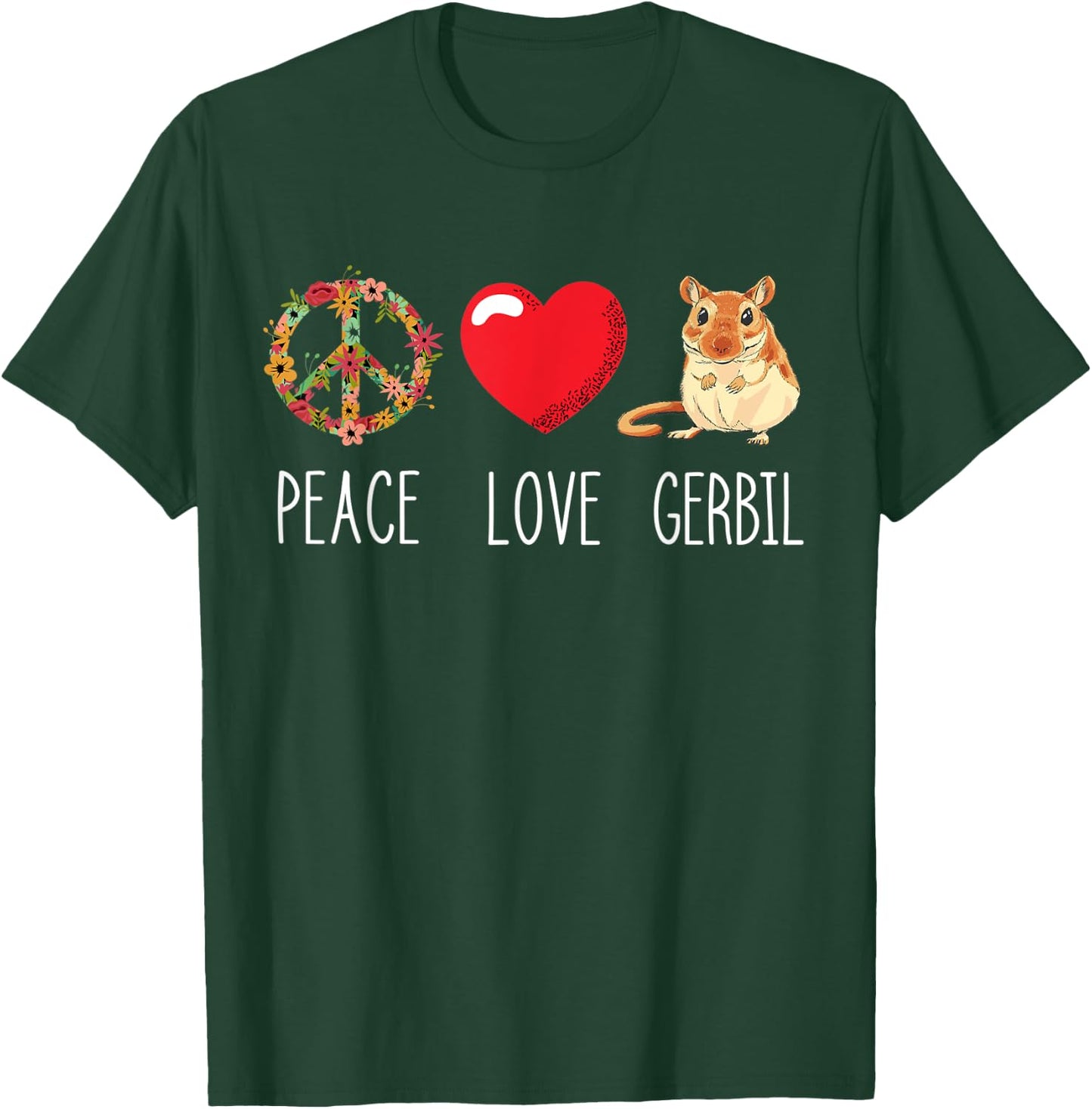 Love Peace Gerbil Heart Unity Rodent Rat Animal Gerbil Lover T-Shirt - T-Shirt | Forest