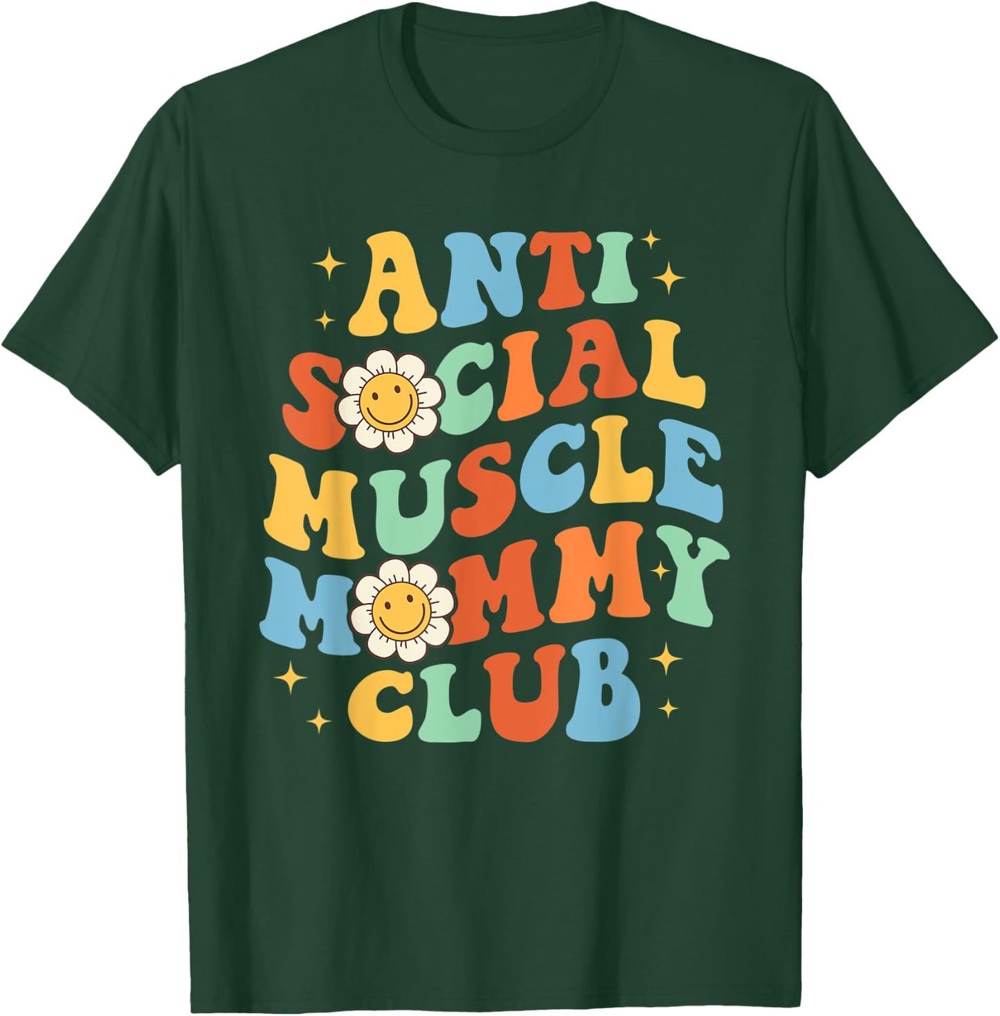 Anti Social Muscle Mommy Club Funny Groovy Pump Cover T-Shirt - T-Shirt | Forest