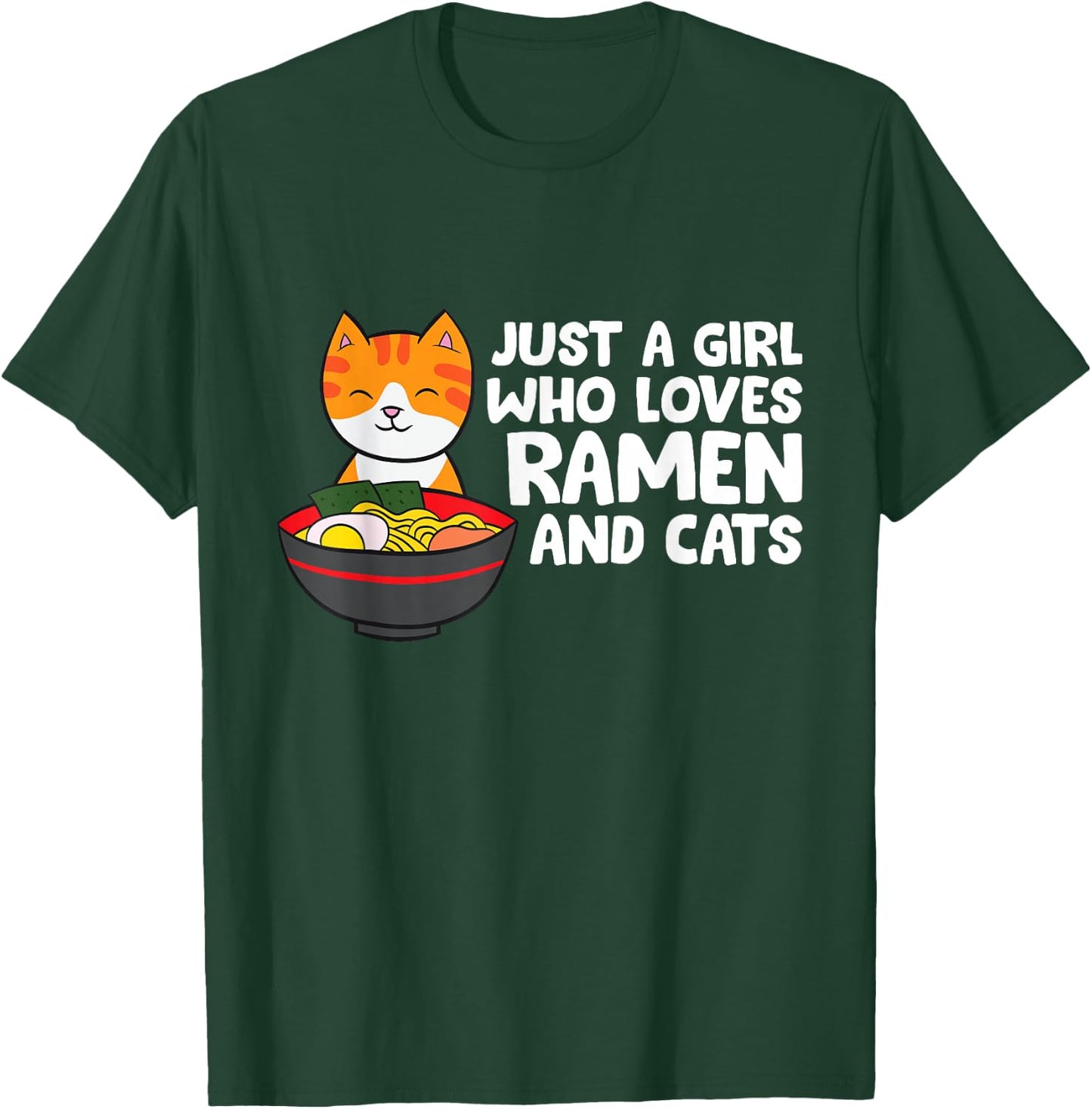 Just a Girl Who Loves Ramen And Cats T-Shirt - T-Shirt | Forest