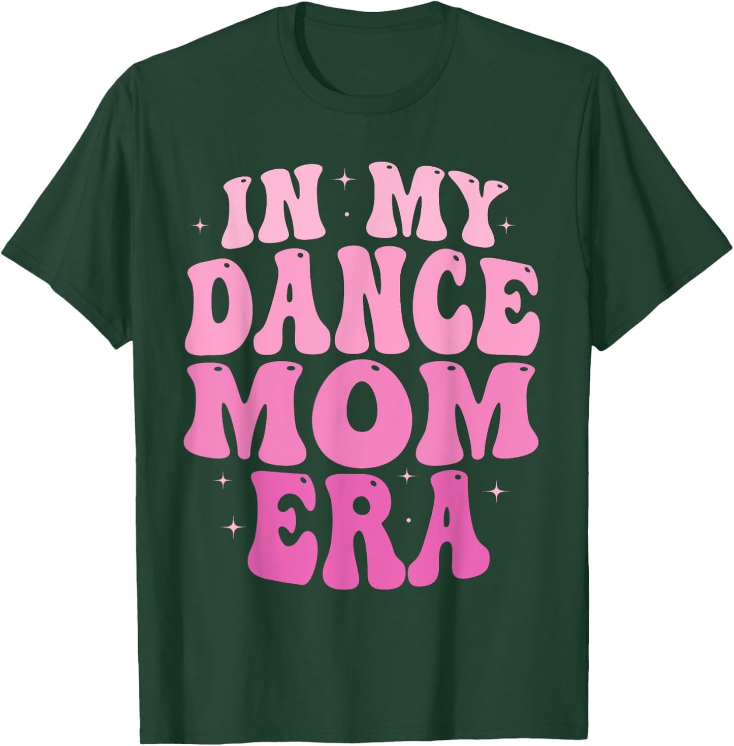 In My Dance Mom Era Groovy Dance Mom Ballet Lovers Women T-Shirt - T-Shirt | Forest