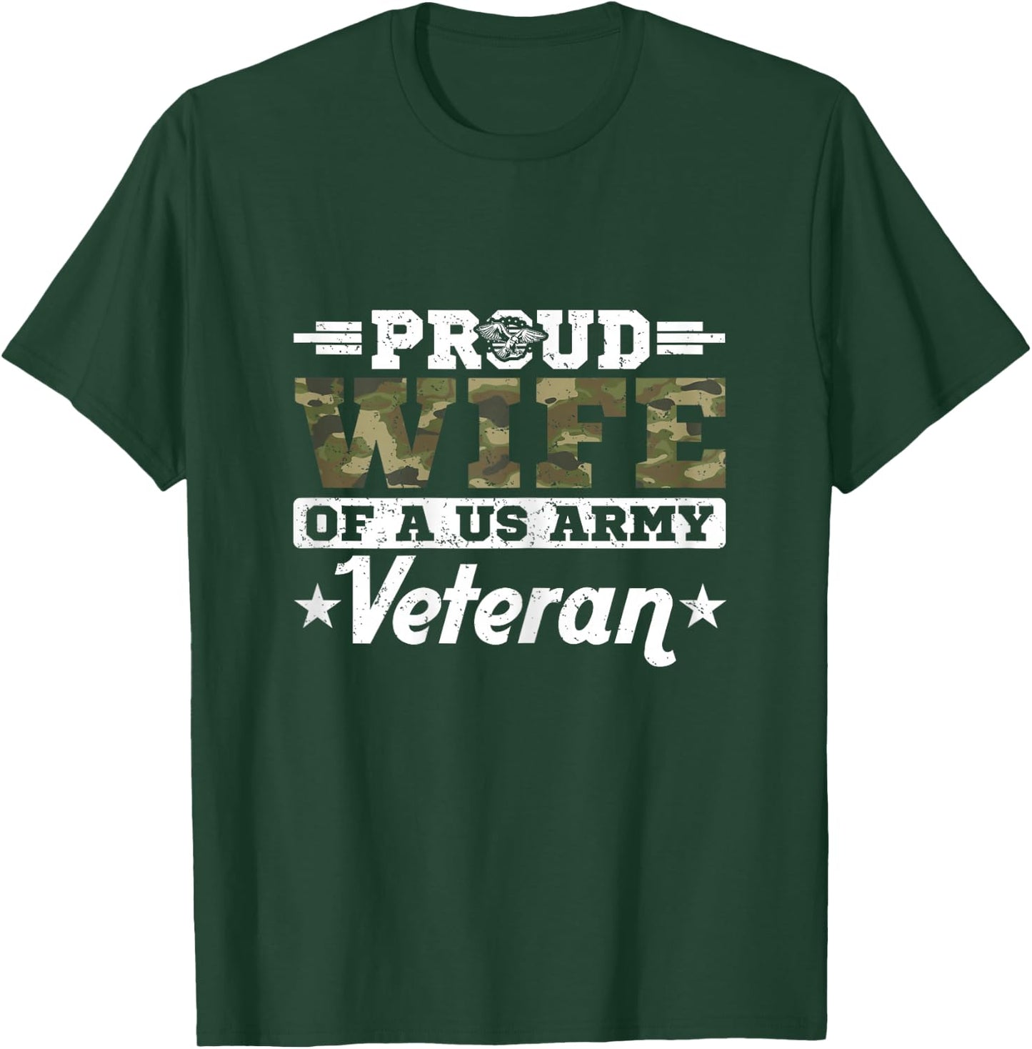 Proud Wife Of A US Army Veteran Married A Hero T-Shirt - T-Shirt | Forest