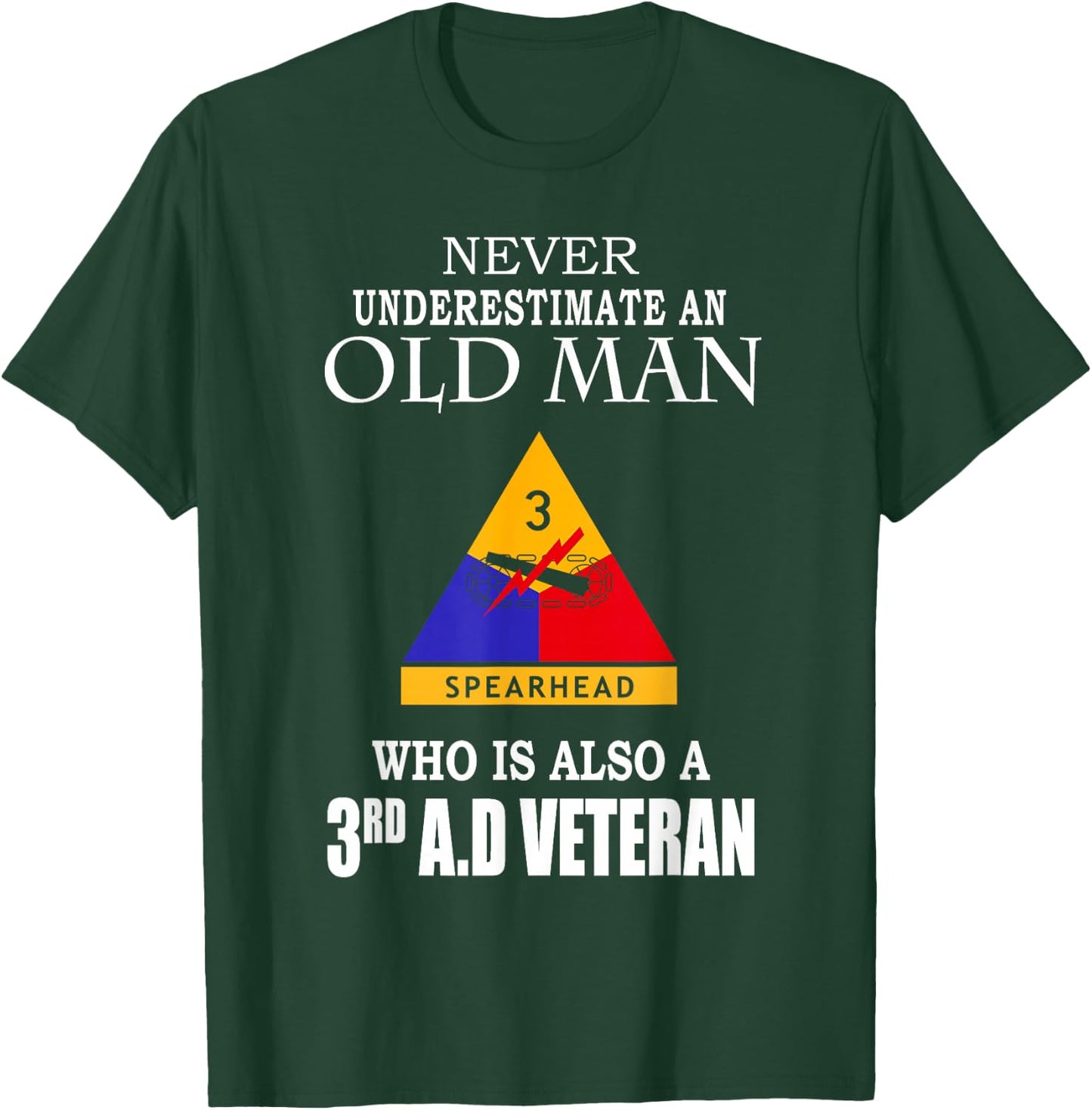Old Man Spearhead Who Is Also A 3rd Armored Division Veteran T-Shirt - T-Shirt | Forest