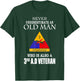 Old Man Spearhead Who Is Also A 3rd Armored Division Veteran T-Shirt - T-Shirt | Forest