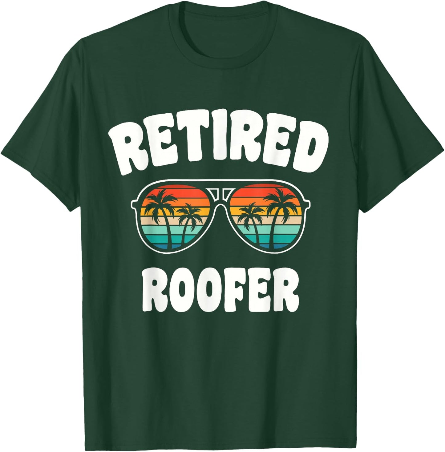 Retired Roofer Funny Retirement Congratulations T-Shirt - T-Shirt | Forest