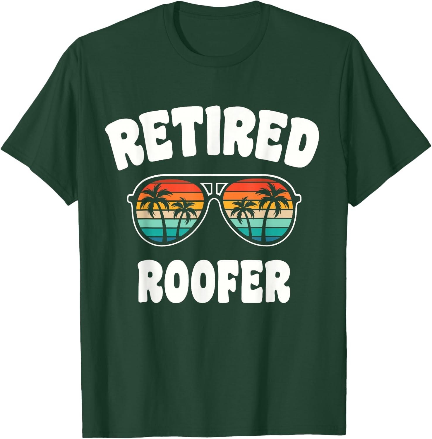 Retired Roofer Funny Retirement Congratulations T-Shirt - T-Shirt | Forest