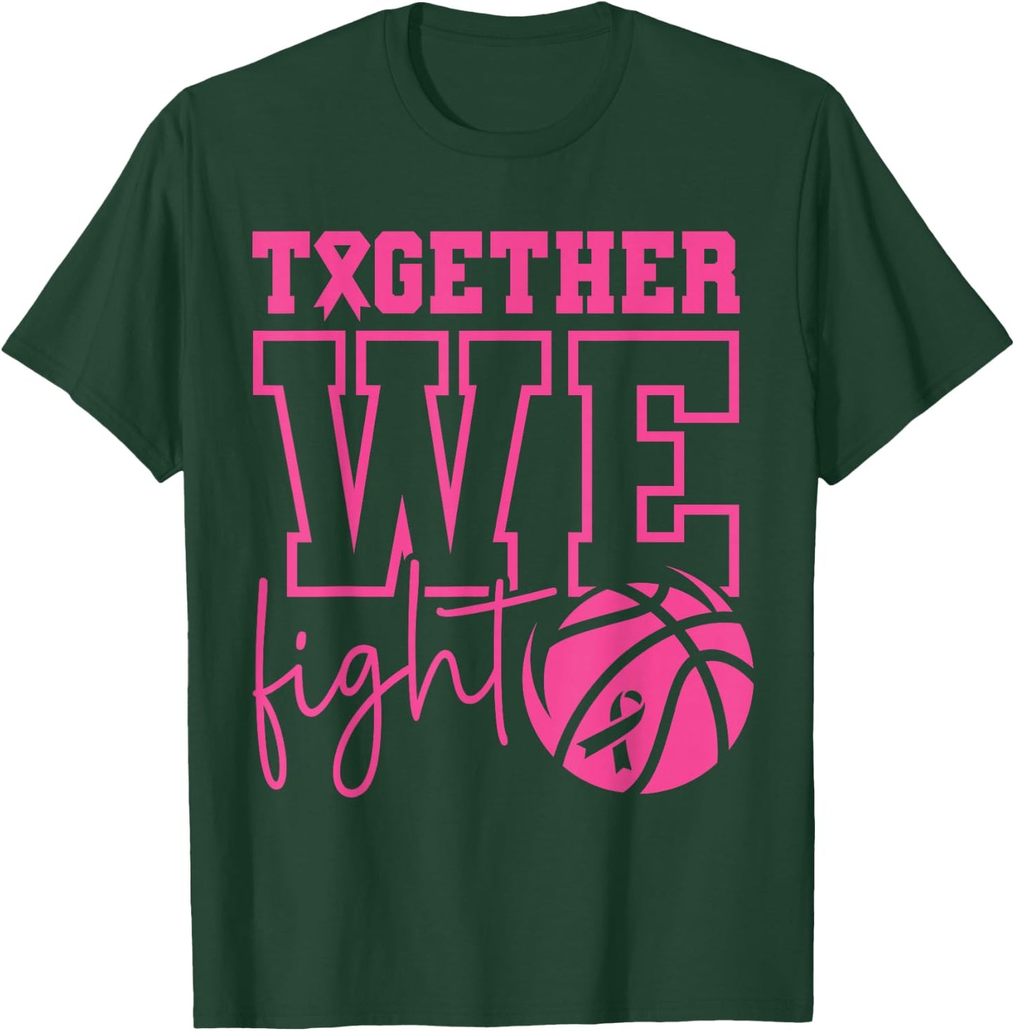 Together We Fight Basketball Breast Cancer Awareness Sports T-Shirt - T-Shirt | Forest