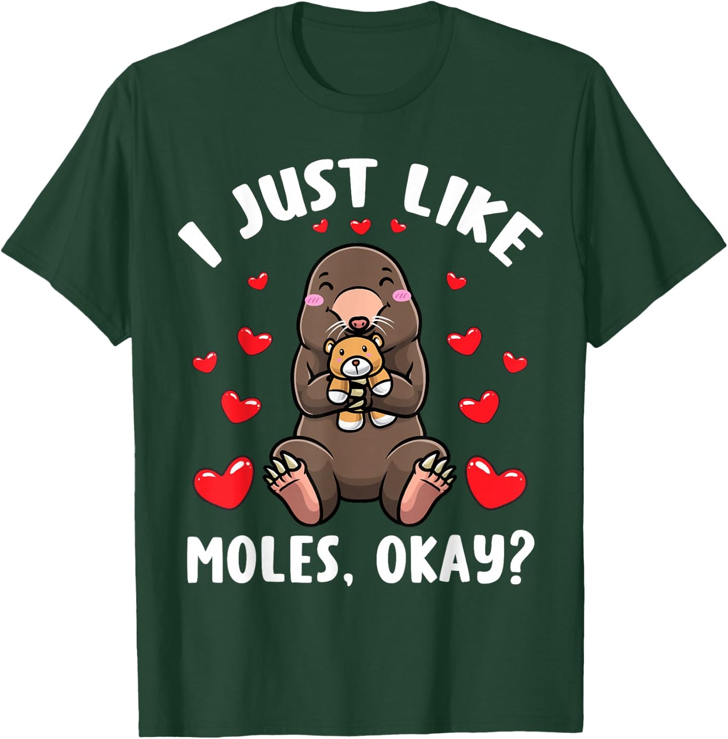Mole With Stuffed Animal I Just Like Moles T-Shirt - T-Shirt | Forest