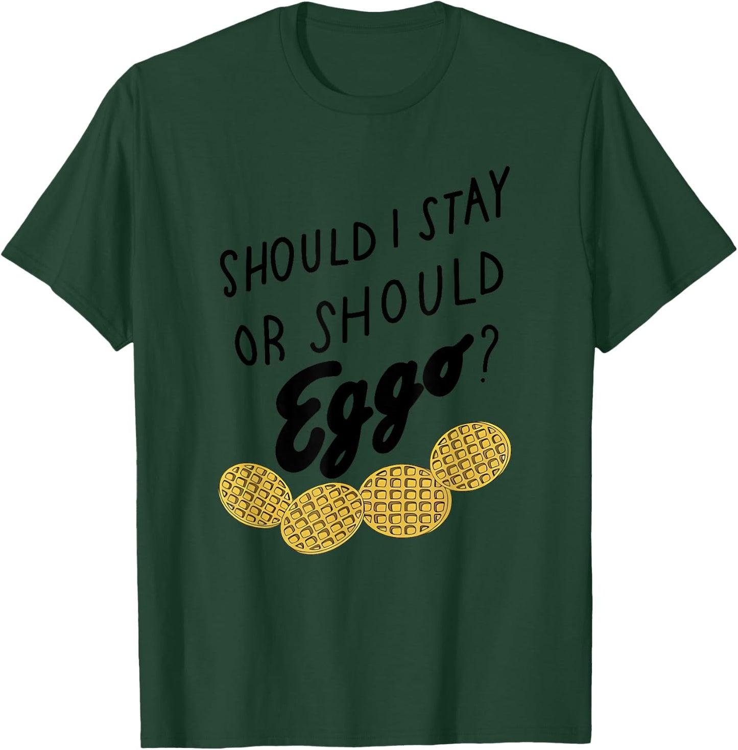 Should I Stay Or Should Eggo Apparel T-Shirt - T-Shirt | Forest