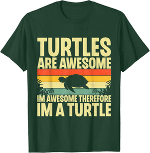 Turtles Are Awesome I'm a Turtle Sea Ocean Animal Reptile T-Shirt - T-Shirt | Forest