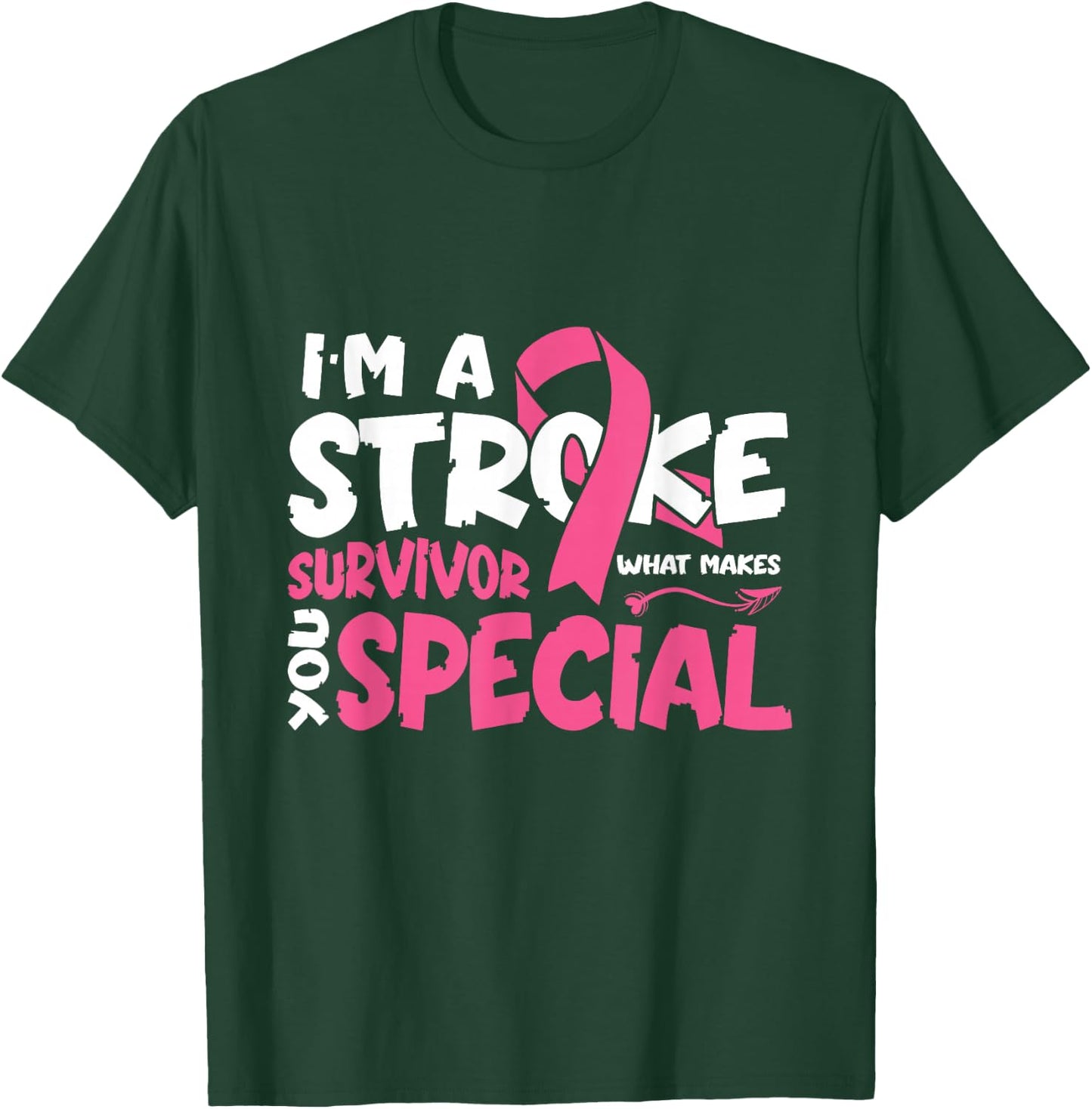 I'm a Stroke Survivor T-Shirt - T-Shirt | Forest