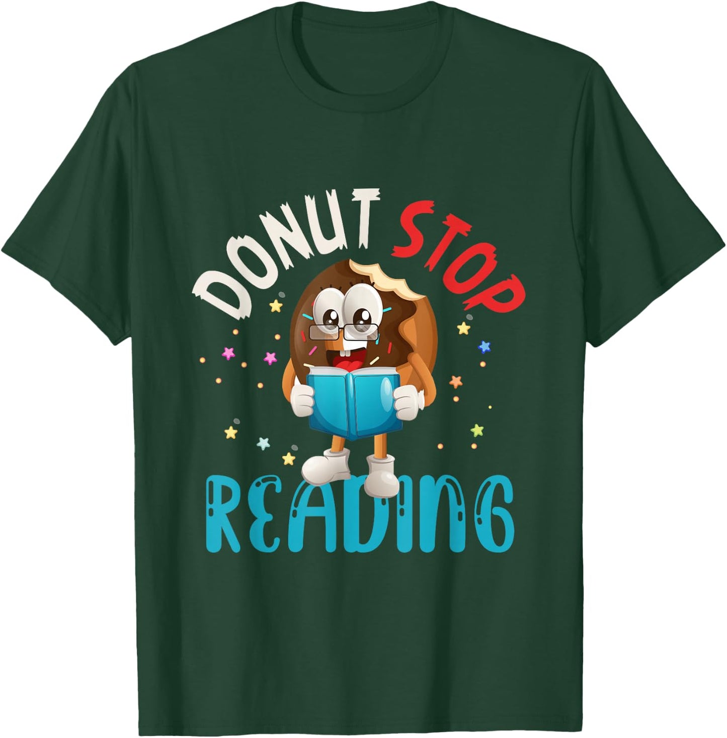 Donut Stop Reading Meme Book Reader Pun Bookworm Quote T-Shirt - T-Shirt | Forest