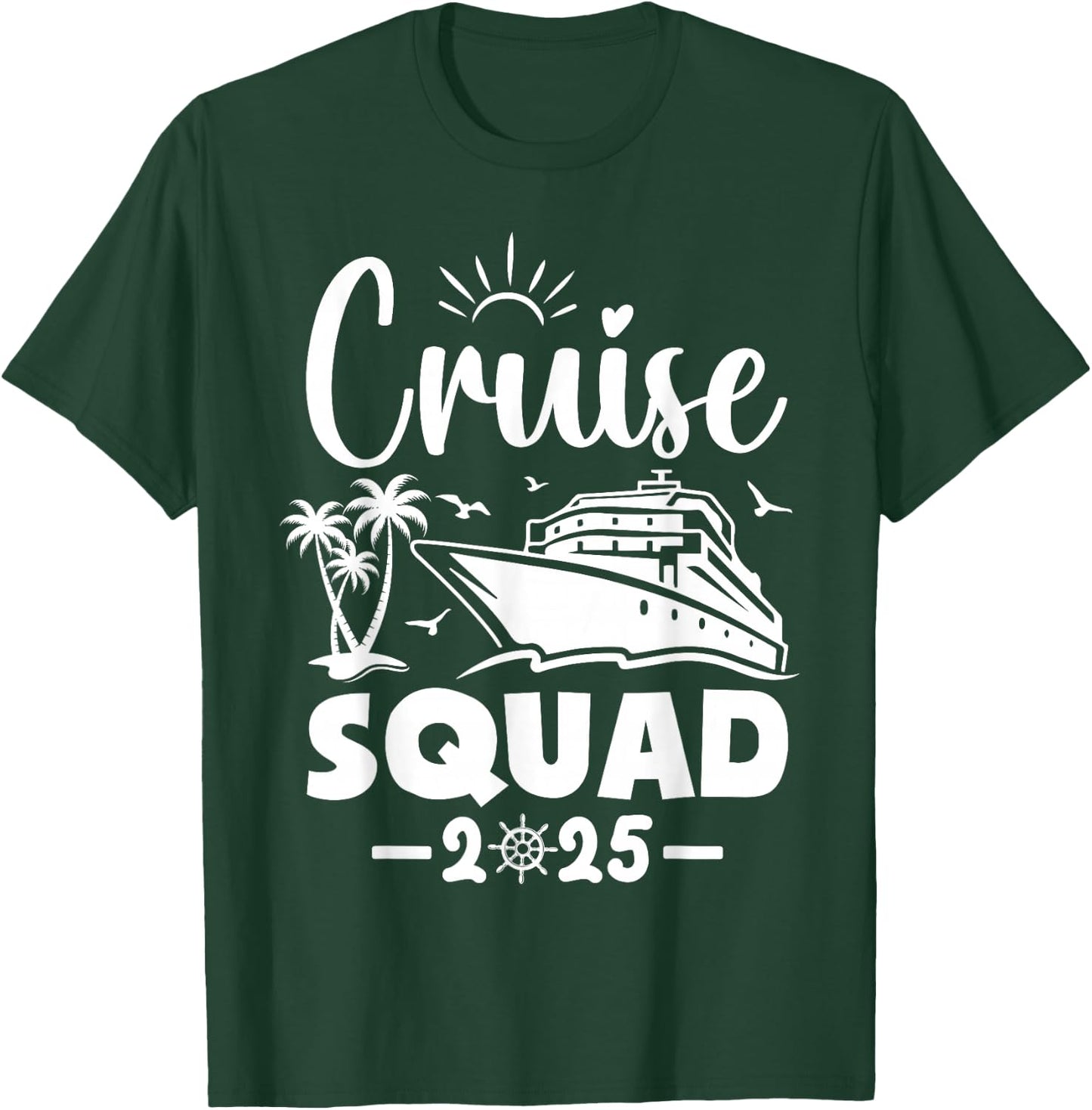 Cruise Squad 2025 Vacation Matching Family T-Shirt - T-Shirt | Forest
