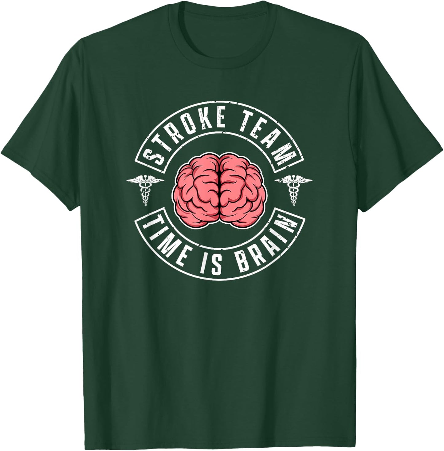 Stroke Team Time Is Brain Neuro Vascular Response Team T-Shirt - T-Shirt | Forest