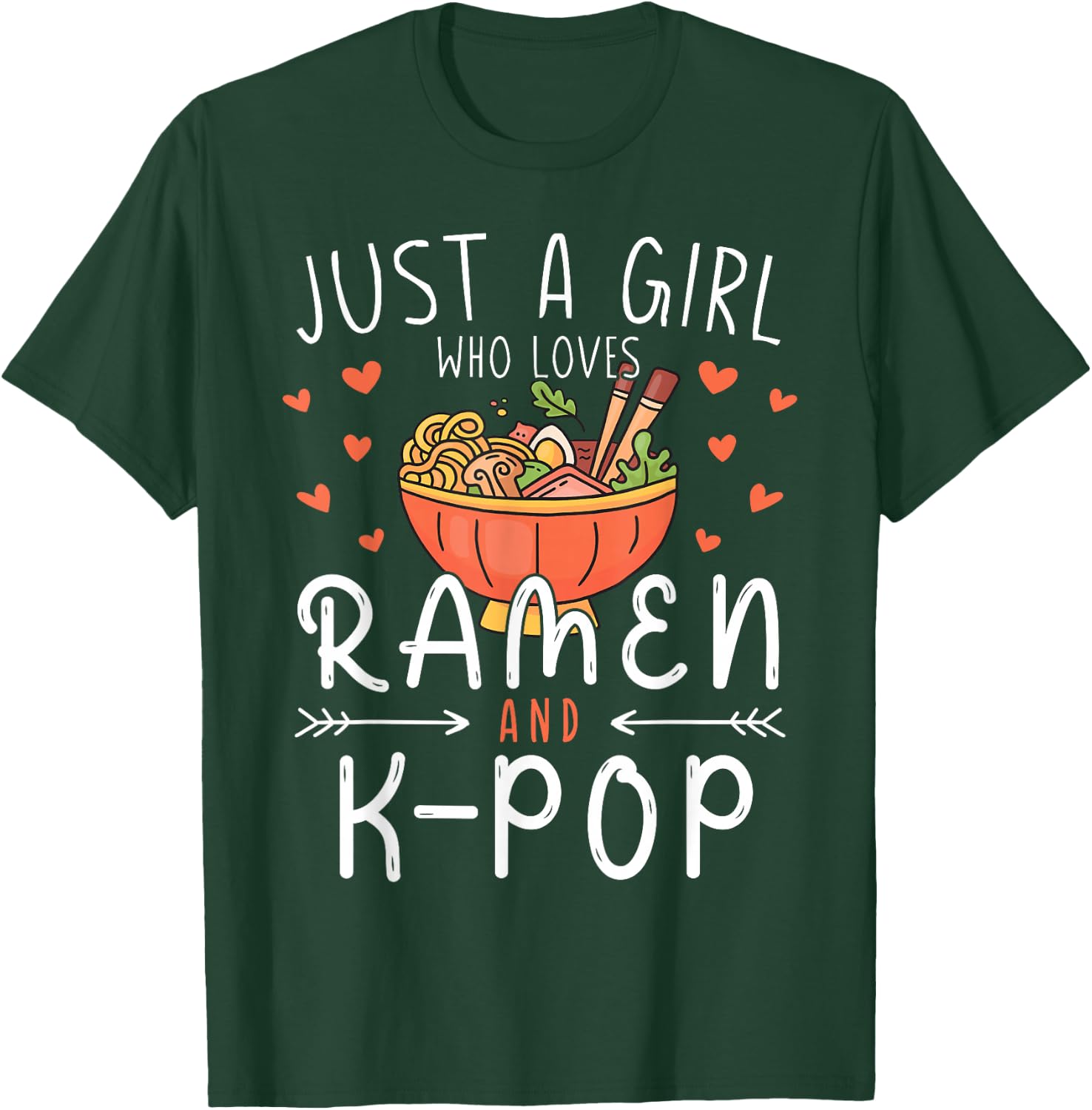 Just A Girl Who Loves Ramen and K-Pop Korean Anime Lover T-Shirt - T-Shirt | Forest