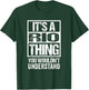 It's A Rio Thing You Wouldn't Understand First Name T-Shirt - T-Shirt | Forest
