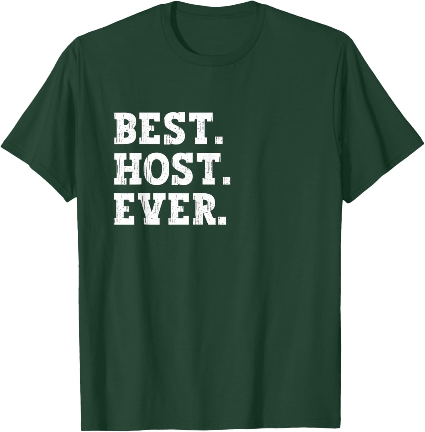 Best Host of All Time Funny Host T-Shirt - T-Shirt | Forest