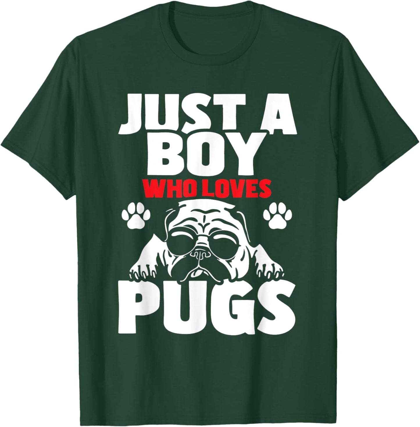 Just A Boy Who Loves Pugs - Dog Owner Puppy Pup Pet Trainer T-Shirt - T-Shirt | Forest