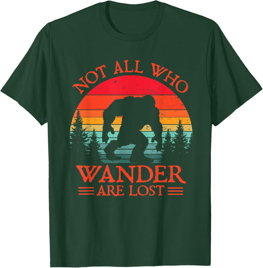 Not All Who Wander Are Lost Bigfoot Sasquatch Nature Retro T-Shirt - T-Shirt | Forest