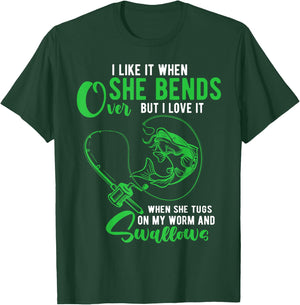 I Like It When She Bends Over Funny Fishing Adult Humor T-Shirt - T-Shirt | Forest