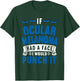 Awareness I If Ocular Melanoma Had Face I Would Punch It T-Shirt - T-Shirt | Forest