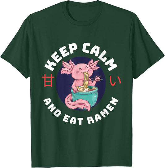 Kawaii Axolotl Keep Calm And Eat Ramen Cute Axolotl Lover T-Shirt - T-Shirt | Forest